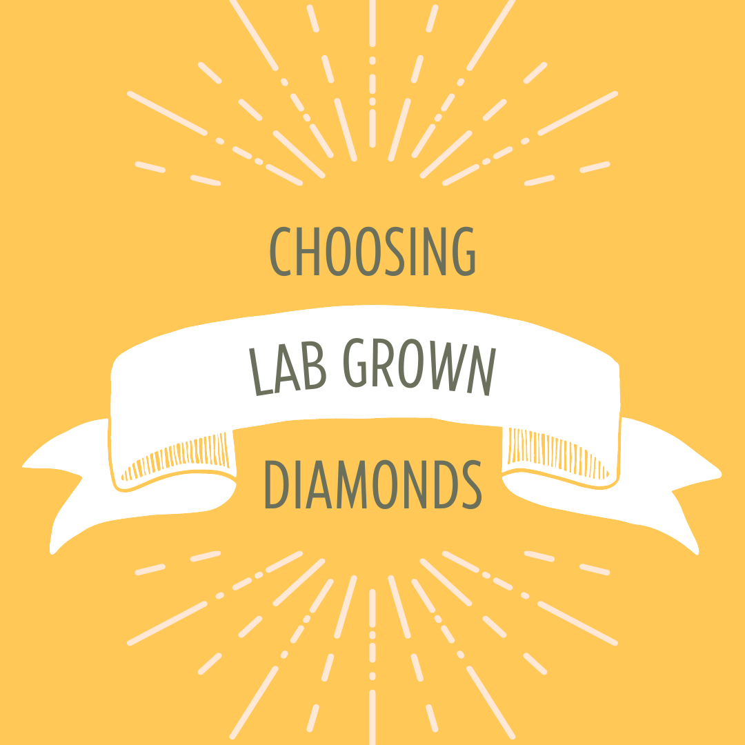 Choosing Lab Grown Diamonds